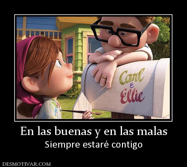 En las buenas y en las malas Siempre estaré contigo