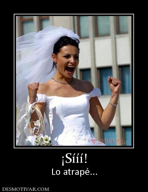 ¡Sííí! Lo atrapé...