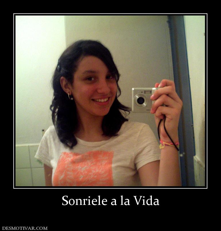 Sonriele a la Vida