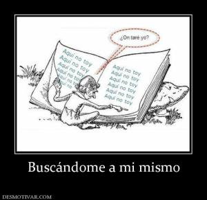 Buscándome a mi mismo