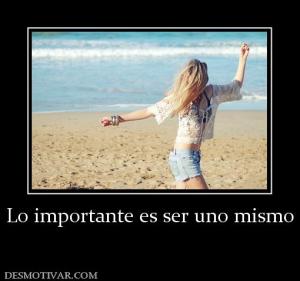 Lo importante es ser uno mismo
