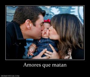 Amores que matan