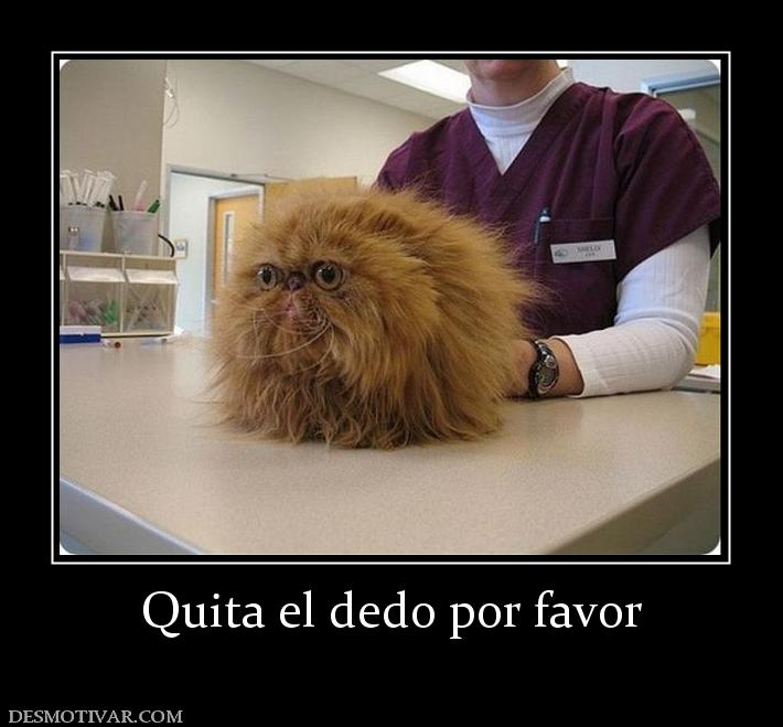 Quita el dedo por favor