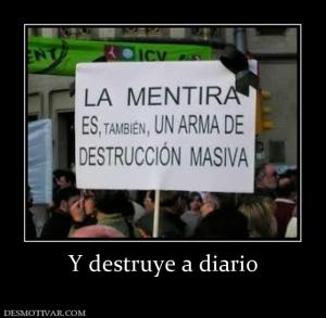 Y destruye a diario