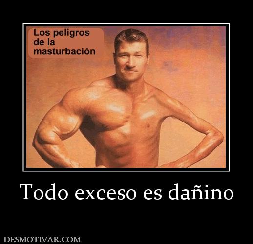 Todo exceso es dañino
