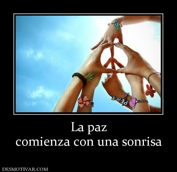 La paz comienza con una sonrisa