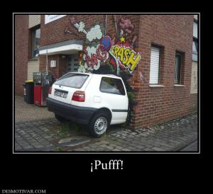 ¡Pufff!