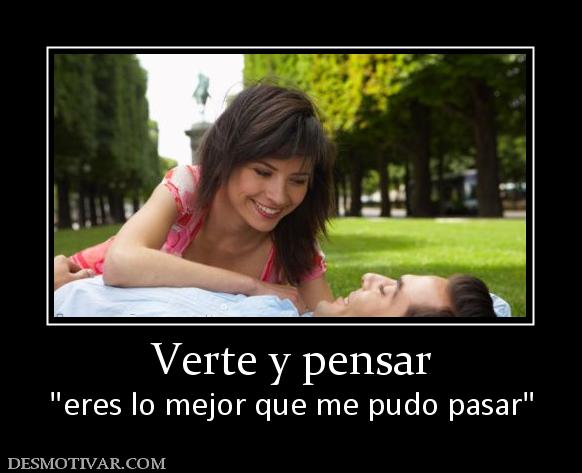 Verte y pensar
