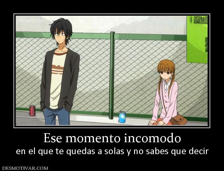 Ese momento incomodo en el que te quedas a solas y no sabes que decir