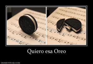 Quiero esa Oreo