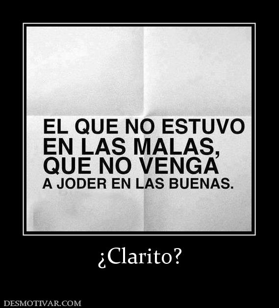 ¿Clarito?