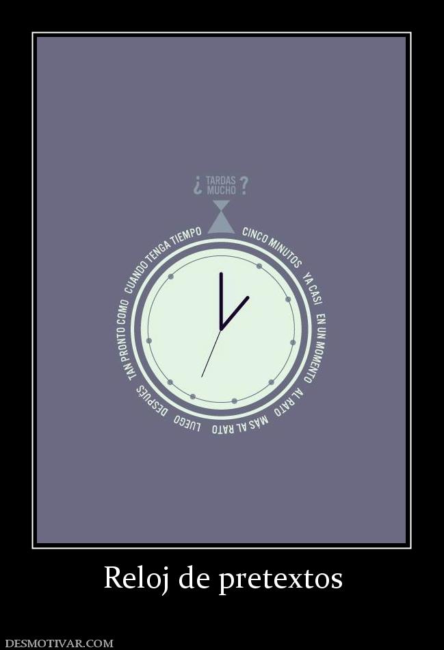 Reloj de pretextos