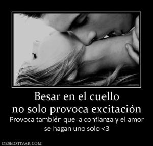 Besar en el cuello no solo provoca excitación  Provoca también que la confianza y el amor se hagan uno solo <3