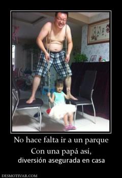 No hace falta ir a un parque Con una papá así, diversión asegurada en casa