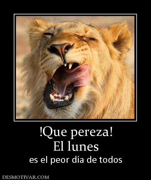 !Que pereza! El lunes  es el peor día de todos