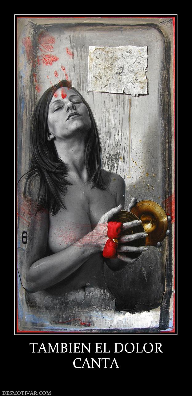 TAMBIEN EL DOLOR CANTA