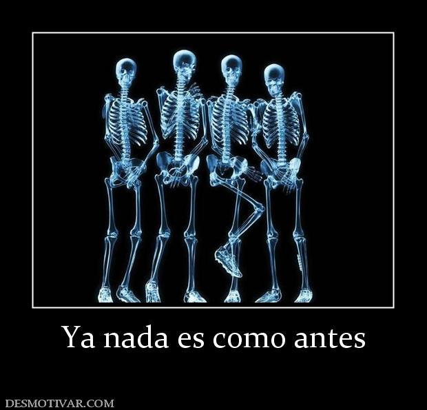 Ya nada es como antes