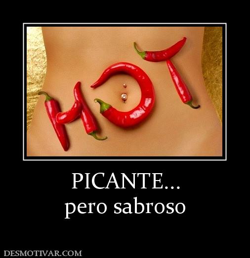 PICANTE... pero sabroso