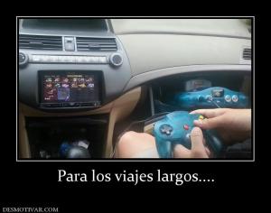 Para los viajes largos....