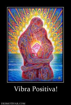 Vibra Positiva!