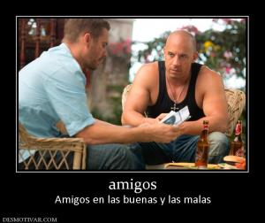 amigos Amigos en las buenas y las malas