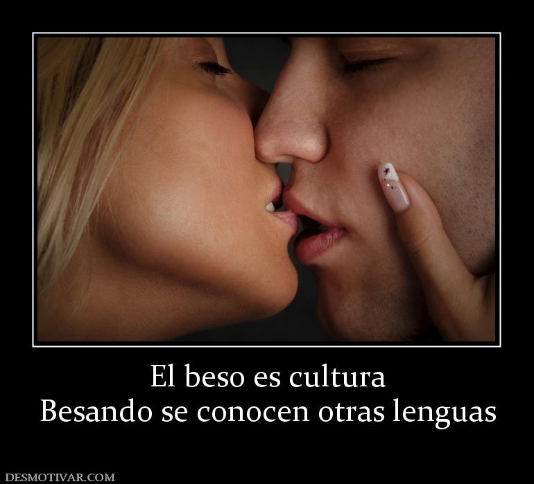 El beso es cultura Besando se conocen otras lenguas