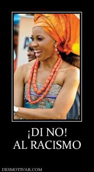 ¡DI NO! AL RACISMO