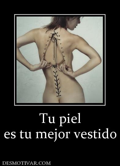 Tu piel es tu mejor vestido