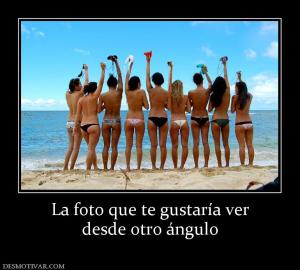 La foto que te gustaría ver desde otro ángulo