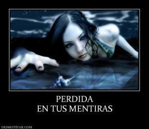 PERDIDA EN TUS MENTIRAS