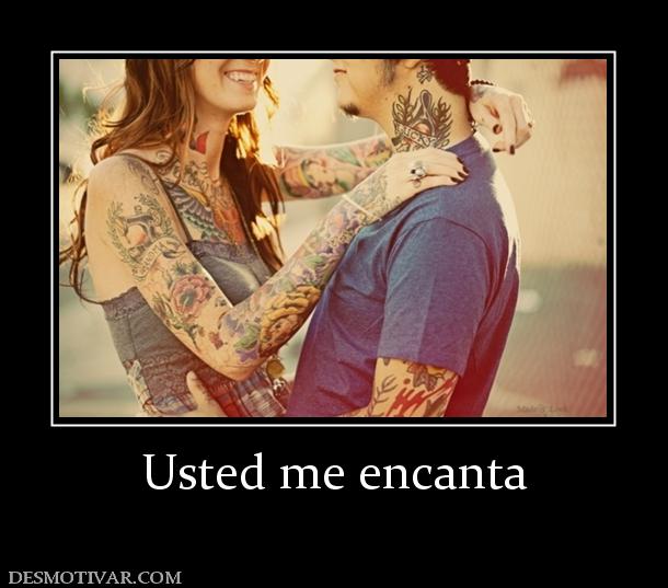 Usted me encanta