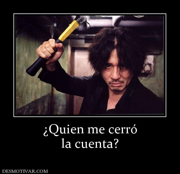 ¿Quien me cerró la cuenta?