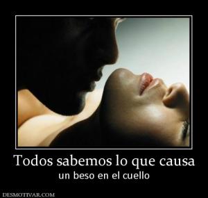 Todos sabemos lo que causa un beso en el cuello