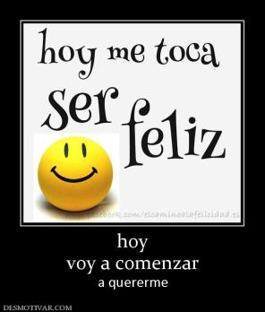 hoy voy a comenzar a quererme