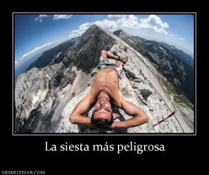 La siesta más peligrosa