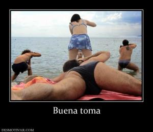 Buena toma