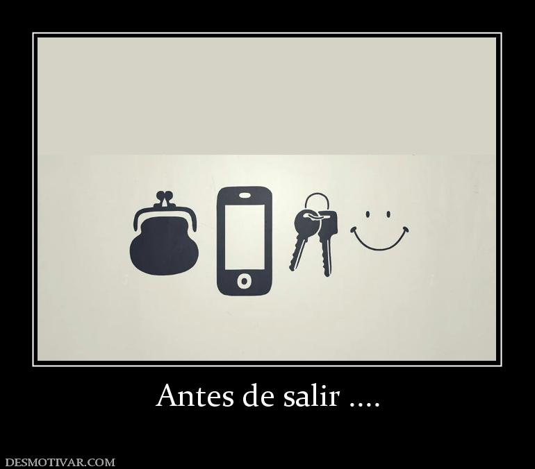 Antes de salir ....