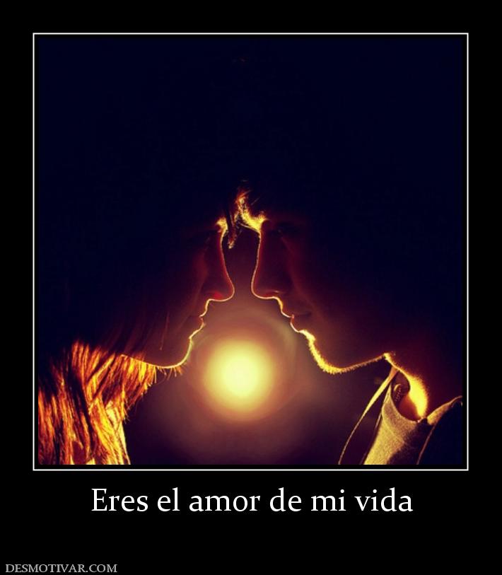 Eres el amor de mi vida