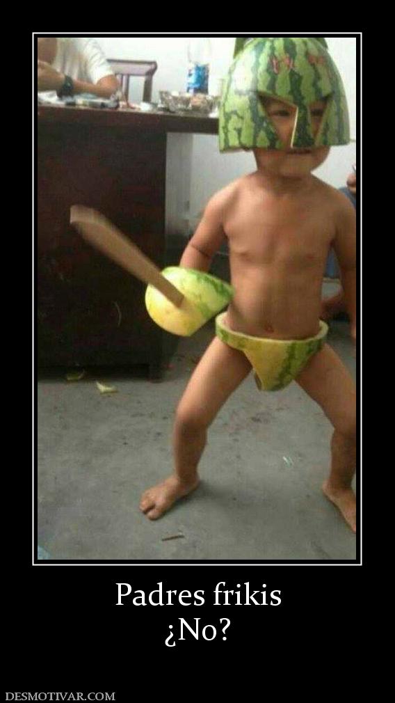 Padres frikis ¿No?