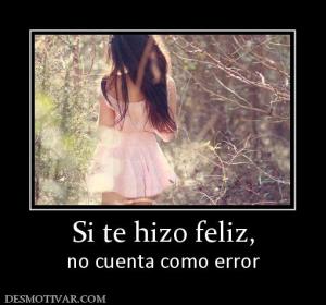 Si te hizo feliz, no cuenta como error