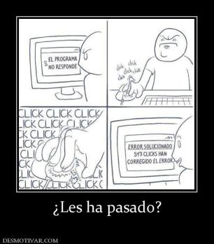 ¿Les ha pasado?