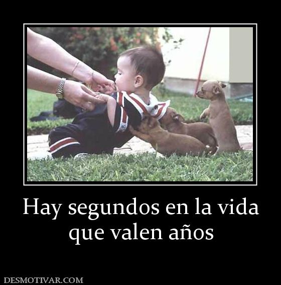 Hay segundos en la vida que valen años