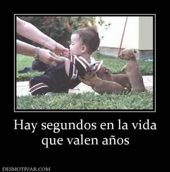 Hay segundos en la vida que valen años