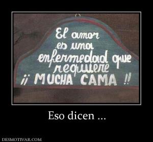 Eso dicen ...