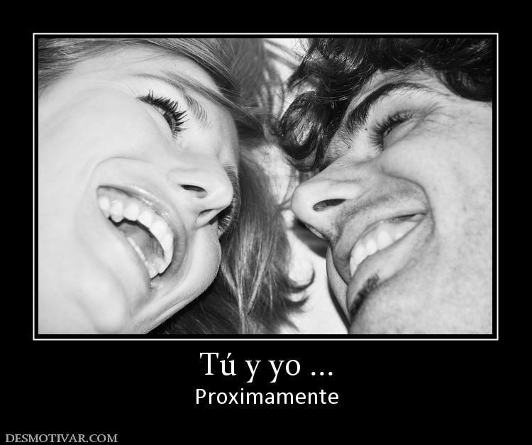 Tú y yo ... Proximamente