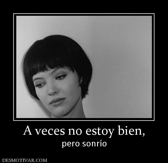 A veces no estoy bien, pero sonrío