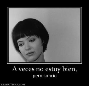 A veces no estoy bien, pero sonrío