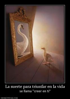 La suerte para triunfar en la vida se llama