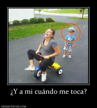 ¿Y a mi cuándo me toca?