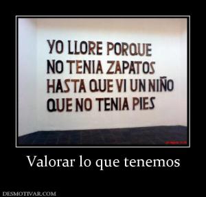 Valorar lo que tenemos